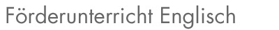 Förderunterricht Englisch